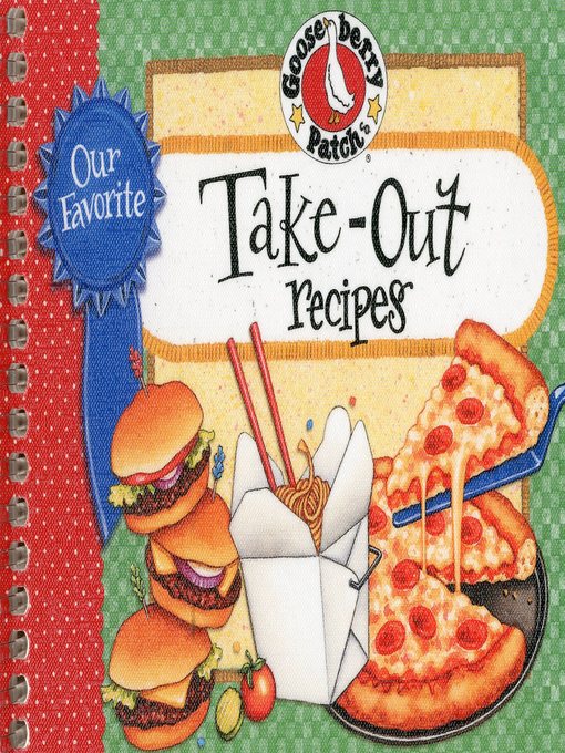 Title details for Our Favorite Take-Out Recipes Cookbook by Gooseberry Patch - Available